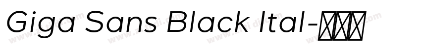 Giga Sans Black Ital字体转换